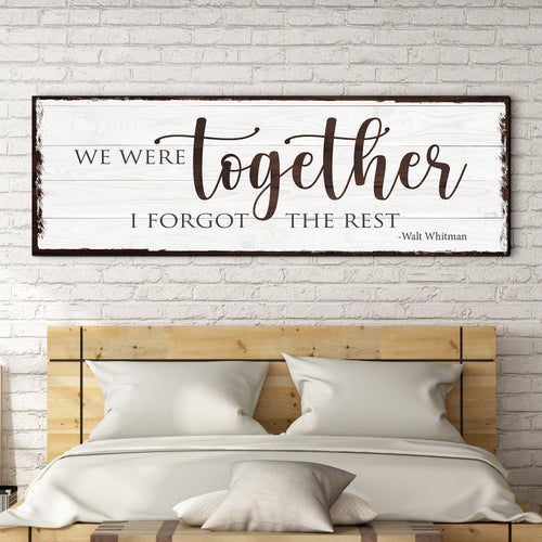 We Were Together, I Forget The Rest Sign