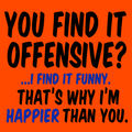 Happier Than You - Safety Yellow T-Shirt
