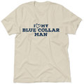 I Love My Blue Collar Man T-Shirt