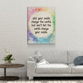 Let Your Smile Change The World Canvas Wall Art, Motivational Art, Inspirational Wall Art, Home Decor, Abstract Decor, Gift Art