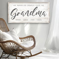 My Favorite People Call Me Grandma Sign II