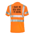 No Idea What I'm Doing - Reflective Safety T-Shirt