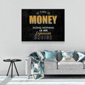 If Time Is Money Doing Nothing Is An Expensive Choice Canvas Wall Art, Motivational, Success, Inspiration, Motivational Wall Decor