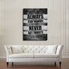 Always Stay Hungry Never Act Thirsty Motivational Canvas Wall Art, Motivational Decor, Motivational Sign, Office Decor