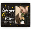 CAIFZ I Love You to the Moon and Back Picture Frame 4x6 Gift for Couple