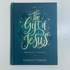 The Gift of Jesus: Meditations for Christmas by Charles F. Stanley Hardcover Book