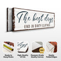 The Best Days End In Dirty Clothes Laundry Sign