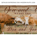 We Got This Couple Cattle Sign