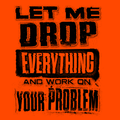 Drop Everything - Long Sleeve Hi-Vis T-Shirt