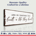 And So Together They Built A Life They Loved Sign VI