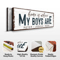 Home Is Where My Boys Are Family Sign