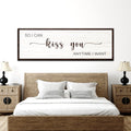 So I Can Kiss You Anytime I Want Sign II