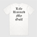 Life Ruined My Golf