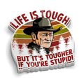 Life Is Tough Hard Hat Decal