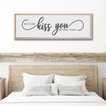 So I Can Kiss You Anytime I Want Sign