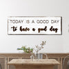 Today Is A Good Day Sign