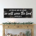 Joshua 24:15 - We Will Serve The Lord Rustic Sign II