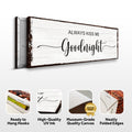 Always Kiss Me Goodnight Sign II