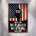 Until I Am Out Of Bullets Sign