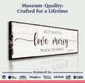 Act Justly Love Mercy Walk Humbly Faith Sign II