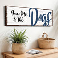 You, Me, And The Dogs Sign IV