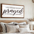 I Still Remember The Days I Prayed Faith Sign III