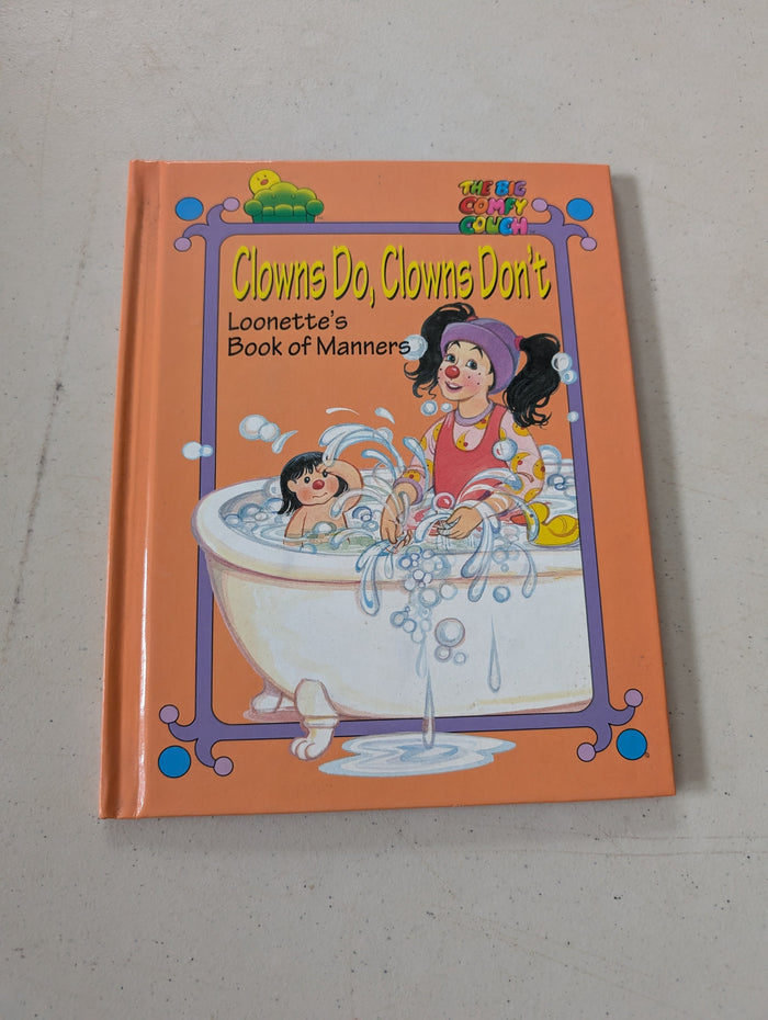 Clowns Do, Clowns Don't: Loonette's Book of Manners by Gavin Jackson (Children's Book, 1997)