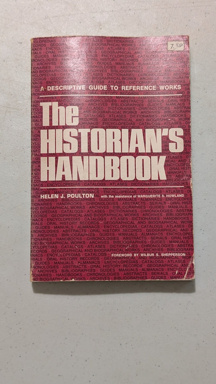 The Historian's Handbook: A Descriptive Guide to Reference Works by Helen J. Poulton (History, Reference, 1972)