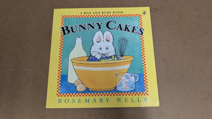 Bunny Cakes by Rosemary Wells (Children's Picture Book, 1997)
