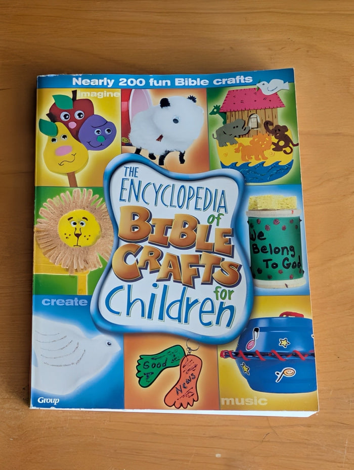 The Encyclopedia of Bible Crafts for Children by Group Publishing (Crafts, Religious, Education, 2002, bible crafts, kids crafts, Sunday school, VBS, Group Publishing)