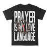 Prayer Is My  Love Language Graphic Tee