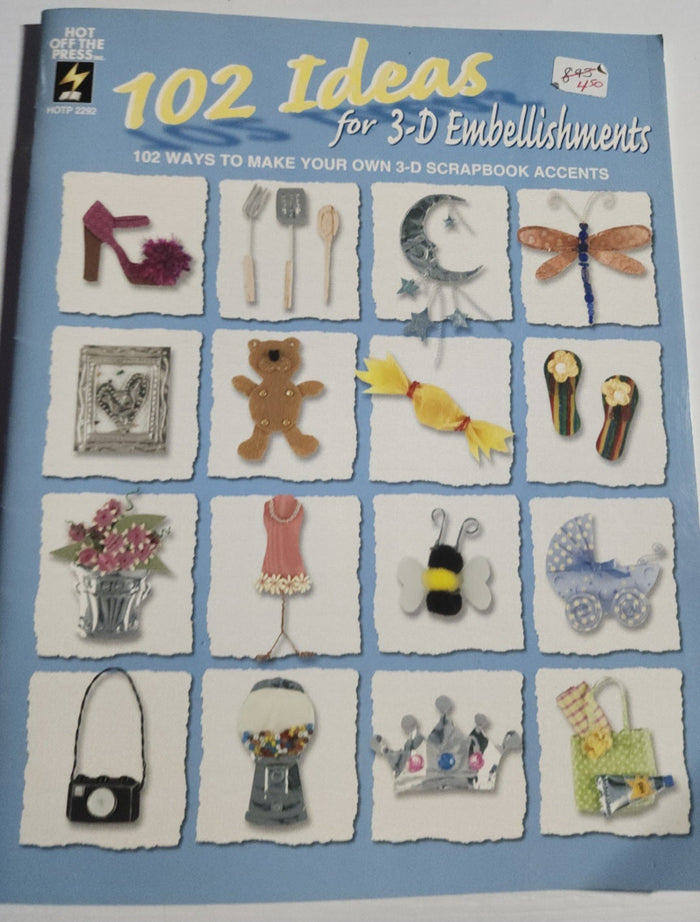 Embellishments by hot off the press 102 Ideas for 3-D Scrapbook accents crafts