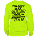 Stupid - Long Sleeve Hi-Vis T-Shirt