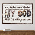 My God That Is Who You Are Sign