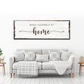 Make Yourself At Home Sign III