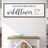 She Is A Wildflower Sign II