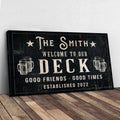 Good Friends Good Times Welcome To Our Deck Sign