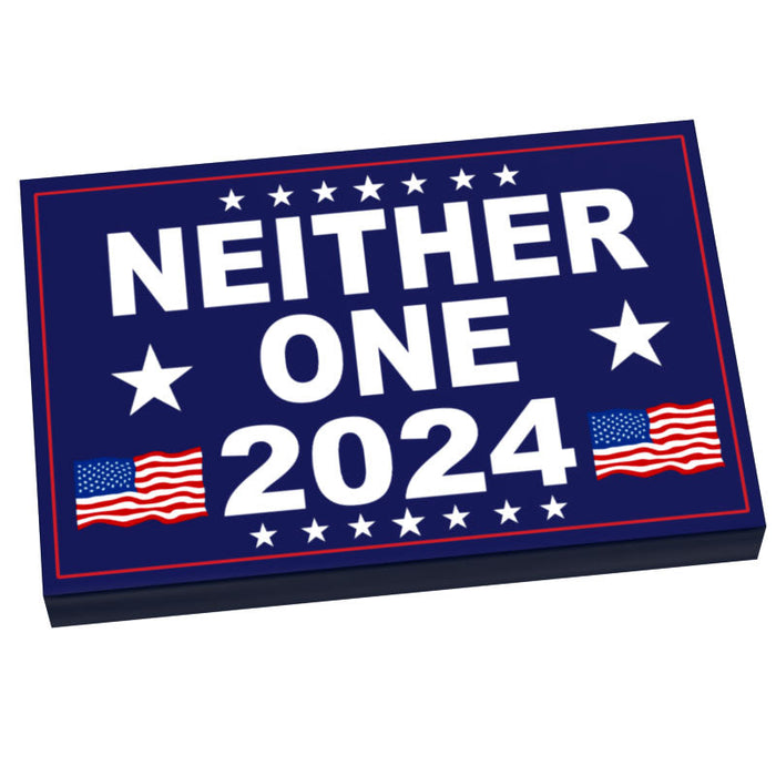 NEITHER ONE 2024 Election USA Campaign Sign (2x3 Tile) - B3 Customs
