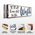 It'll All Come Out in the Wash Laundry Sign