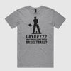 Layup? T-Shirt