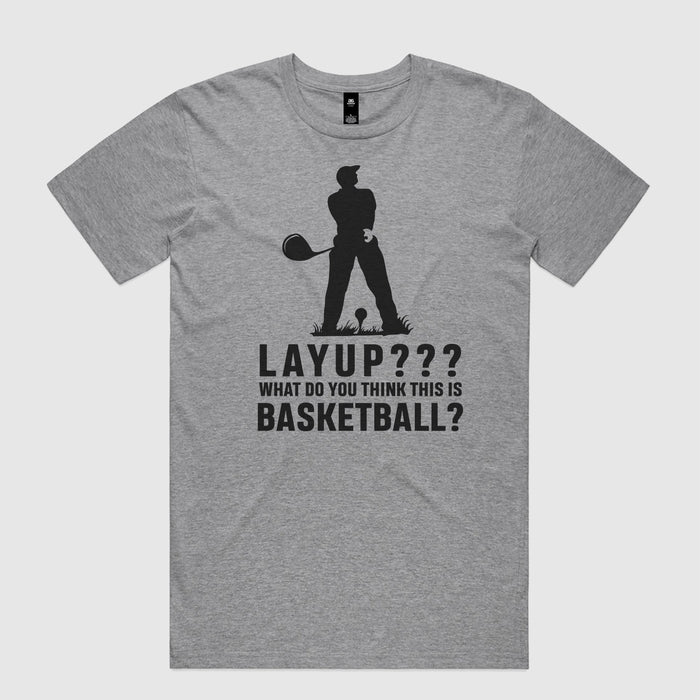 Layup? T-Shirt