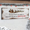 May You Never Be Too Grown Up To Search The Skies On Christmas Eve Sign II