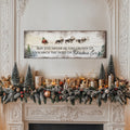 May You Never Be Too Grown Up To Search The Skies On Christmas Eve Sign