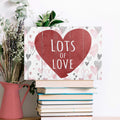 Valentine Lots Of Love Sign