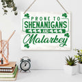 St Patrick's Day Wood Hanging Sign Prone to Shenanigans Green Decor