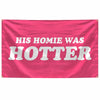 BanBE Fun His Homie Was Hotter Tapestry 3x5 ft Red Polyester Indoor Outdoor