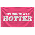 BanBE Fun His Homie Was Hotter Tapestry 3x5 ft Red Polyester Indoor Outdoor