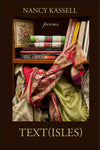 Text(Isles) by Nancy Kassell Poems Paperback Book Poetry Collection