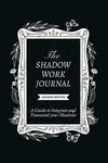 The Shadow Work Journal 2nd Edition Guide to Integrate and Transcend Shadows