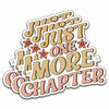 NAAFARI Just One More Chapter Waterproof Vinyl Stickers 3x2.8in 5pcs Multi Color
